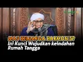 Download Lagu Cara Menciptakan Rumah Tangga yang Indah | Buya Yahya Terbaru