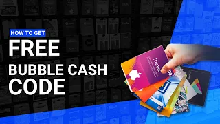Bubble Cash Promo Code - Bubble Cash Free Money