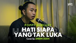 Download Hati Siapa Yang Tak Luka - Poppy Mercury | Zinidin Zidan Cover MP3