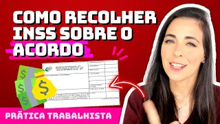 Como calcular INSS sobre Acordos Trabalhistas | Guia prático para advogados | LINKS ABAIXO