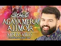 Download Lagu Agaya Mera Ali Mola | 13 Rajab New Manqabat 2025 | Mesum Abbas