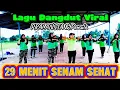 Download Lagu 29 MENIT SENAM SEHAT PRALANSIA \u0026 PEMULA  LAGU DANGDUT VIRAL