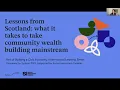 Lessons from Scotland: What It Takes to Make Community Wealth Building Mainstream