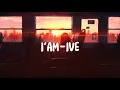 Download Lagu I AM - IVE 💘One Hour Lyrics | Mix Kpop
