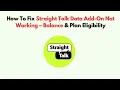 How To Fix Straight Talk Add-On Not Working - Add-On Troubleshooting