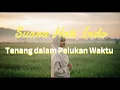 Lagu Tenang dalam Pelukan Waktu – Pop Indo | Suara Hati Indo