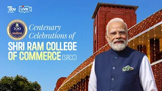 LIVE: PM Modi participates in the centenary celebrations of Shri Ram College of Commerce (SRCC)