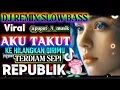 DJ AKU TAKUT ⁉️ REPUBLIK - DJ PARTY TERBARU ~ SLOW BASS ~ MANTAP JUWA BUAT JOGET PAGI 🎉💥