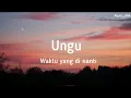 Download Lagu UNGU - |waktu yang dinanti| - lirik