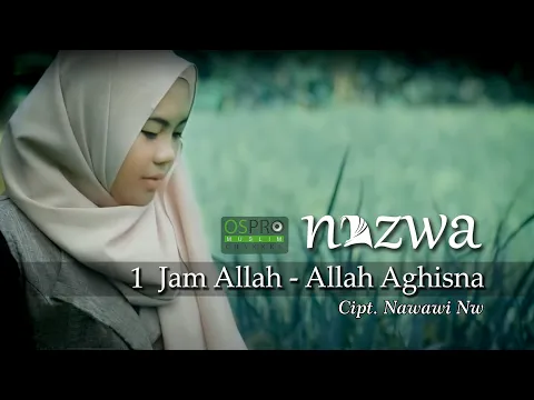 Download MP3 1 Jam Allah Allah Aghisna الله الله أغثنا - Nazwa Maulidia (Official Music Video)