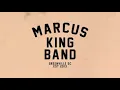 The Marcus King Band - LIVE from Greenville (Hometown Throwdown)
