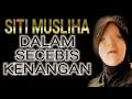 Download Lagu Siti Musliha - Dalam Secebis Kenangan