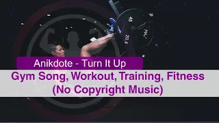 Download Anikdote - Turn It Up | Gym Song, Workout, Training, Sport (No Copyright Music) MP3