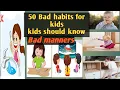Download Lagu 50 Bad habits !!Bad habits for kids