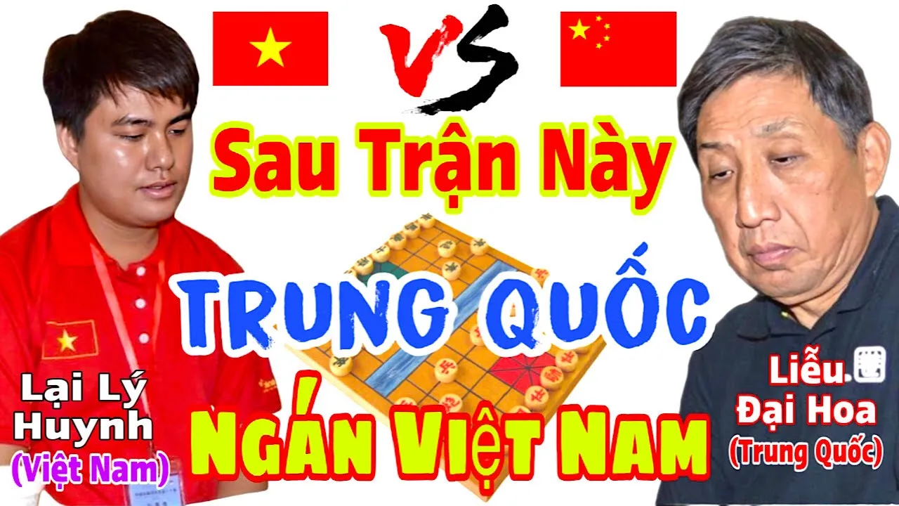 Ván cờ làm nên tên tuổi Lại Lý Huynh, đối thủ Trung Quốc ngao ngán. Đẳng cấp kỳ vương. Cờ Tướng Hay.