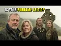 25 British Surnames That Reveal You Have Celtic Blood