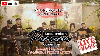 parcuma lagu ambon hananu hamutuk live cover voc ano bian ft sandra ngongo