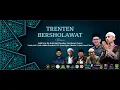 TRENTEN BERSHOLAWAT BERSAMA HABIB NIZAR BIN ABDUL QODIR BASYAIBAN
