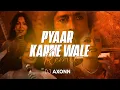 Download Lagu Pyaar Karne Wale - DJ Axonn Remix | Parveen Babi | Amitabh Bachchan