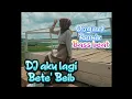 Download Lagu DJ AKU LAGI BETE' BEIB, ORIGINAL REMIX