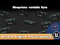 Unreal Engine Encyclopedia variable Byte