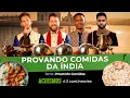 Download Lagu PROVANDO E DANDO NOTAS PRA COMIDAS DA ÍNDIA | #3CONTINENTES #84