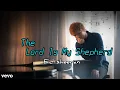 Download Lagu Ed sheeran-The Lord Is My Shepherd(official worship music video 2025)