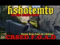 CRSED F O A D With KSHOTEM these boyz tried But they failed