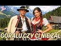Lagu GÓRALU CZY CI NIE ŻAL 🔥 Biesiadny Hit Disco Polo | Polo Na Wypasie