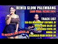 Lagu REMIX SLOW PALEMBANG FULL BASS || SIA-SIA MENHARAP CINTAMU - ORANG YANG SALAH - COVER POPY MILENIUM