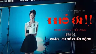 PHÁO - CÚ NỔ CHẤN ĐỘNG | Behind the Scene #5 THỎ ƠI!! - Phim Tết TRẤN THÀNH 2026
