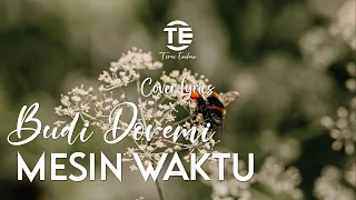 Download BUDI DOREMI - MESIN WAKTU || LIRIK COVER MP3