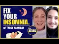 How to Fix Your Insomnia Advice From an Expert w Tracy Hannigan