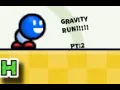 Trying to beat GRAVITY RUN pt2 WHY