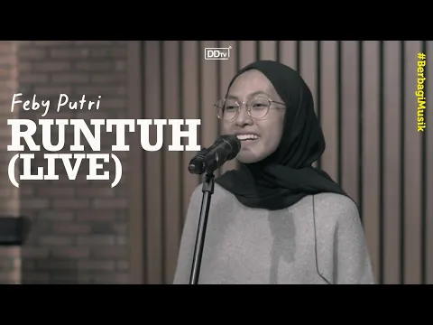 Download MP3 FEBY PUTRI - Runtuh (LIVE) | Berbagi Musik Spesial Idul Fitri