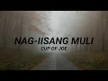 Download Lagu Cup of Joe - Nag-iisang Muli (Lyrics)