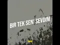 Bir Tek Seni Sevdim