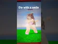 Download Lagu die with a smile😷with a 😊