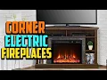 Top 10 Best Corner Electric Fireplaces 2025 Reviews