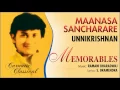Maanasa Sancharare - Unni Krishnan