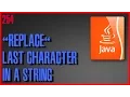 JAVA How to replace last character in a string