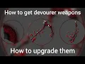 HOW TO GET DEVOURER WEAPONS AND HOW TO UPGRADE THEM PROJECT SLAYERS GOOD TUTORIAL