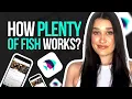 How Does Plenty Of Fish Work A Beginner s Guide