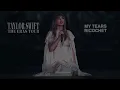 Taylor Swift - My Tears Ricochet (The Eras Tour Live) (REMASTERED)