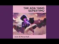 Download Lagu Tak Ada Yang Sepertimu