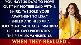 My Parents Sold My Apartment Behind My Back—But They Didn’t Expect Me to Have the Real Deed...