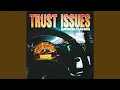 Download Lagu Trust Issues