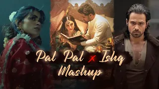 Pal Pal X Ishq X Tera Mera Rishta MSM Mashup Ya Ali Faheem Abdullah Bollywood Songs 2025 
