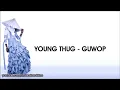 Young Thug - Guwop feat. Quavo, Offset, and Young Scooter [Official Lyrics] 1 hour loop
