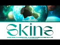 Skins (スキンズ) — ASIAN KUNG-FU GENERATION | Dr.STONE SCIENCE FUTURE Part 3 OP ✦ Lyrics (Kan/Rom/Eng)